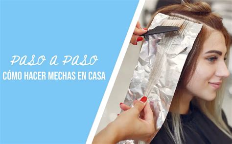 Sola Como Hacer Mechas En Casa Sin Gorro