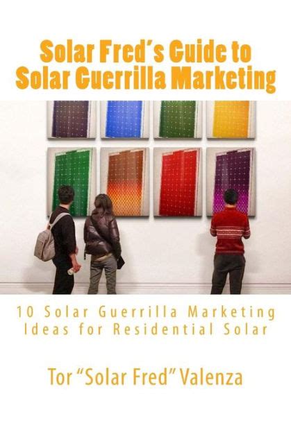 Solar fred s guide to solar guerrilla marketing 10 solar guerrilla marketing ideas for residential solar. - The subfertility handbook a clinician am.