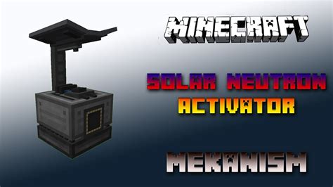 Solar neutron activator. I am trying to get plutonium to be able to get antimatter in a modpack and am trying to transport the nuclear waste to a solar neutron activator but all the pipes and stuff ive tried havent worked the mod pack ios encrypted mc version is 1.18 