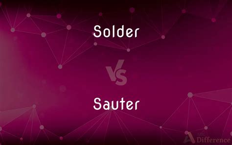 Solder or sauter? - Spelling Which Is Correct How To Spell