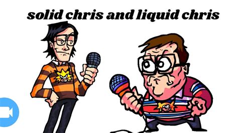 Solid chris vs liquid chris. The following videos were made before Solid Chris discovered and denounced Liquid Chris, and are mostly topical parodies of Solid's videos from the same timeframe. CWC: I Have Returned To Youtube!! June 21, 2009 - CWC: I Have Returned To Youtube!! ... [Liquid Chris pulls back from adjusting the camera, and clasps his hands together. The paper ... 