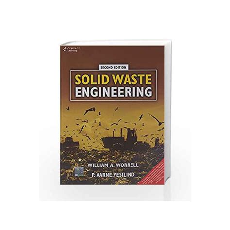 Full Download Solid Waste Engineering By William A Worrell