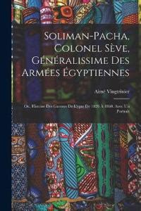 Soliman pacha, colonel sève, généralissime des armées égyptiennes. - Numerical linear algebra lloyd solution manual.