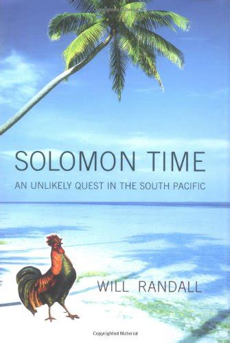 Download Solomon Time An Unlikely Quest In The South Pacific By Will Randall