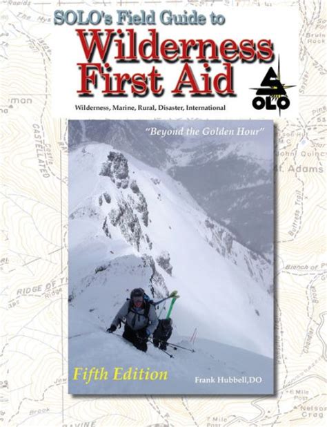 Solos field guide to wilderness first aid afloat by franklin hubbell. - Wackerly mathematical statistics with applications solutions manual.