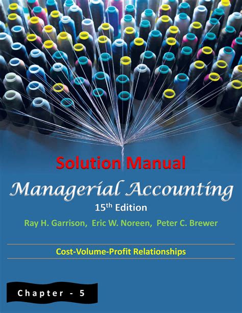 Solution Manual Cost Accounting 15th Edition Chapter 5
