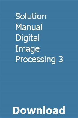 Solution manual digital image processing 3. - 04 international 4300 air brake repair manual.