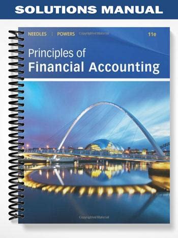 Solution manual financial accounting needles 11th edition. - Manuale soluzione mercati finanziari istituzioni 7 e di mishkin.