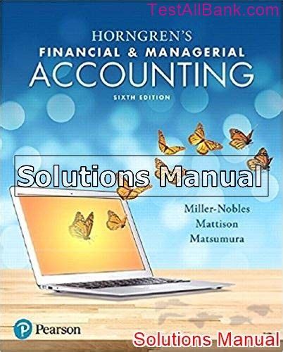 Solution manual financial and managerial accounting horngren. - Abhandlung von den heilsamsten kräften, und wirkung, dann gebrauch des ....