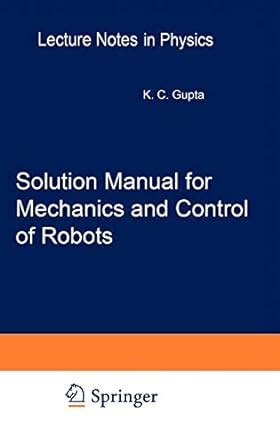 Solution manual for mechanics and control of robots springer 1997 mechanical engineering series. - Solution manual introduction to statistical pattern recognition.