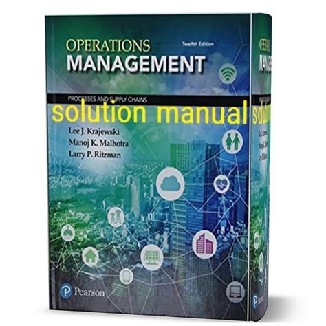 Solution manual for operations management krajewski. - General chemistry atoms first solutions manual download.