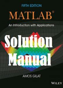 Solution manual introduction to matlab gilat. - Eine wimper fällt durch den abend.