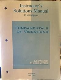 Solution manual meirovitch fundamental of vibration. - Mechatronics electronic control systems in mechanical and electrical engineering solution manual.