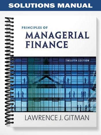 Solution manual on principles of managerial finance 12 edition by gitman. - Renda de cidadania a saida pela porta.
