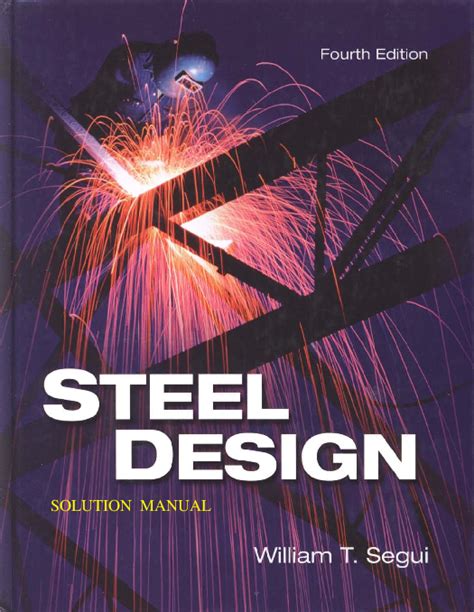 Solution manual steel design segui fourth edition. - International handbook of foodborne pathogens by marianne d miliotis.