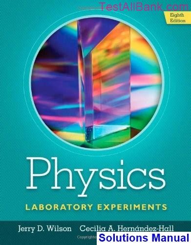 Solution manual to physics laboratory experiments. - Physical science study guide workbook chapter 11.
