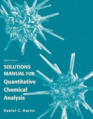 Solutions Analysis Chemical Manual Harris Quantitative