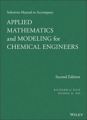 Solutions To Accompany Applied Mathematics And Modeling For Chemical Engineers