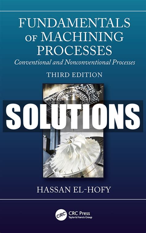 Solutions manual for fundamentals of machining processes by el hofy hassan. - Mythe et symbole dans la divine comédie.