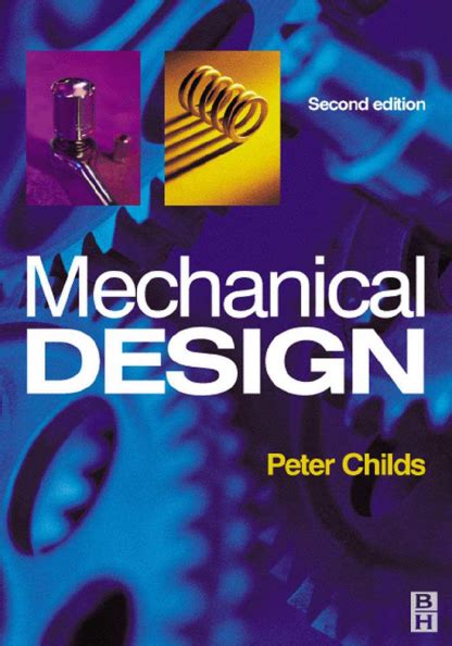 Solutions manual for mechanical design second edition peter r n childs. - Anleitung zum spielen von zwei scala japanese edition.