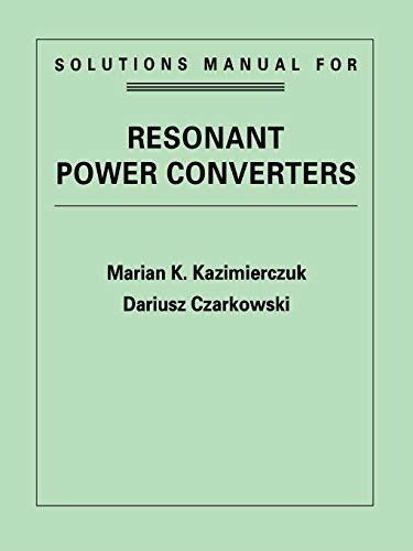 Solutions manual for resonant power converters. - Repair manual cat 303 cr mini excavator.