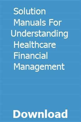 Solutions manual for understanding healthcare financial. - The oxford handbook of organizational psychology 1 oxford library of psychology.