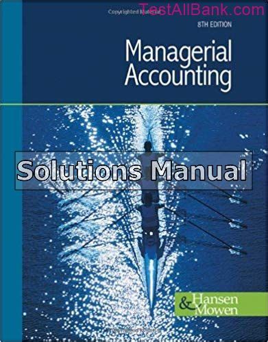 Solutions manual managerial accounting 8th edition. - Practical manual of gastroesophageal reflux disease by marcelo f vela.