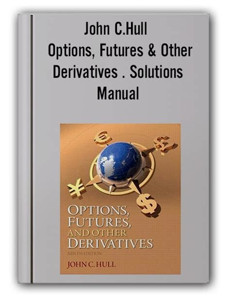 Solutions manual options futures other derivatives 7th edition hull. - Carolina invernizio e il romanzo d'appendice.