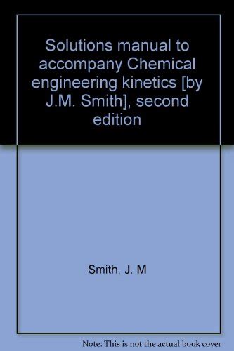 Solutions manual to accompany chemical engineering kinetics by jm smith second edition. - Rose verhalen van j. bernlef ... et al..