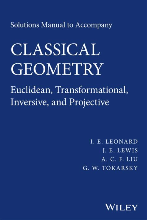 Solutions manual to accompany classical geometry by i e leonard. - The geek handbook 2 0 by alex langley.