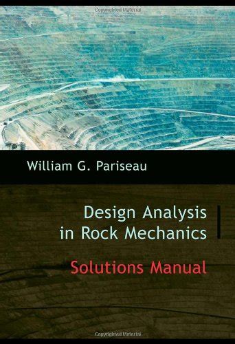 Solutions manual to design analysis in rock mechanics by william g pariseau. - Reference guide to blood chemistry analysis.