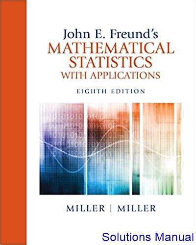 Solutions manual to mathematical statistics miller. - Probability and statistics fourth edition instructors manual.