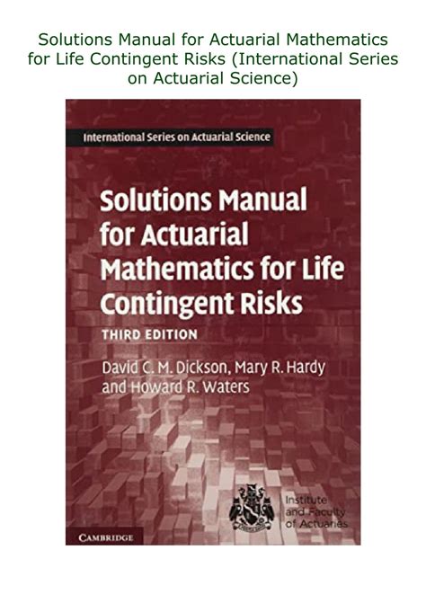 Read Online Solutions Manual For Actuarial Mathematics For Life Contingent Risks By David Cm Dickson