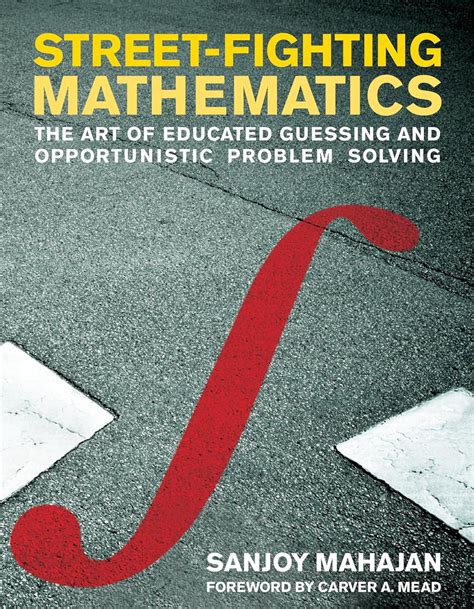 Full Download Solutions For The Book Streetfighting Mathematics The Art Of Educated Guessing And Opportunistic Problem Solving By Sanjoy Mahajan By John Weatherwax