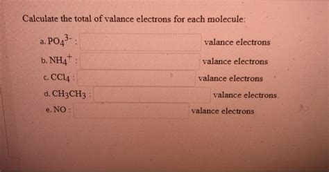 Solved 1) Calculate the number of valence electrons in - Chegg