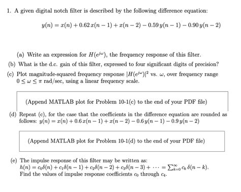 Solved 1 A Given Digital Notch Filter Is Described By Th Chegg Com