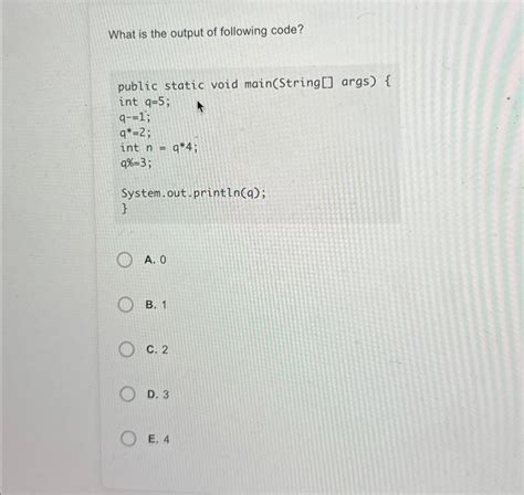 Solved 1 What Is The Output Of The Following Code Chegg Com
