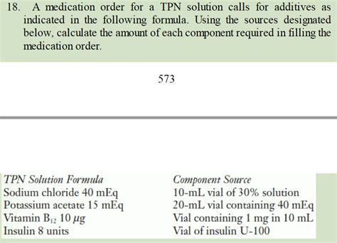 Solved 18. A medication order for a TPN solution calls for