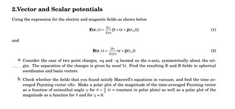 Solved 2 Vector And Scalar Potentials Using The Expressi Chegg Com