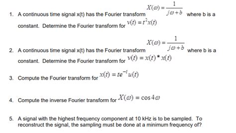 Solved A Continuous Time Signal X T Has Fourier Transfor Chegg Com