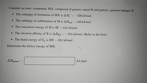 Solved Consider an ionic compound, MX , composed of generic - Chegg