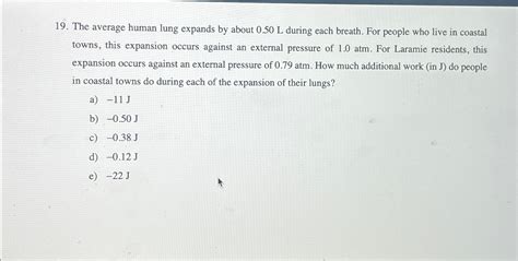 Solved During a breath, the average human lung expands by - Chegg