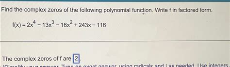 Solved Find the complex zeros of the following polynomial - Chegg