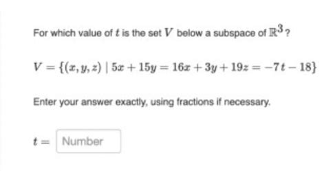 Solved For which value of t is the set V below a subspace of