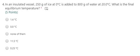 Solved In an insulated vessel, 250g of ice at 0°C is added - Chegg