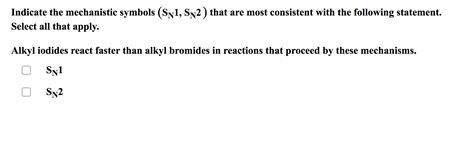 Solved Indicate the mechanistic symbol (SN1, SN2, E1, E2) - Chegg