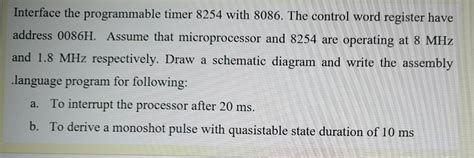 Solved Interface the programmable timer 8254 with 8086. The