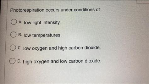 Solved Photorespiration occurs when Chegg.com