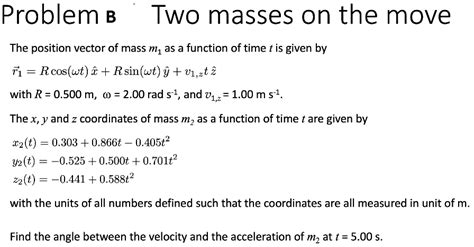 Solved Problem B Two Masses On The Move The Position Vect Chegg Com