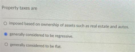 Solved Property taxes can be imposed on: a. real Chegg.com